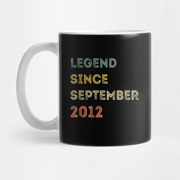 Legend Since September 2012 / Legends September 2012 ,9 th Birthday Gifts For 9 Year Old ,Men,Boy by Abddox-99